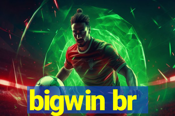 bigwin br